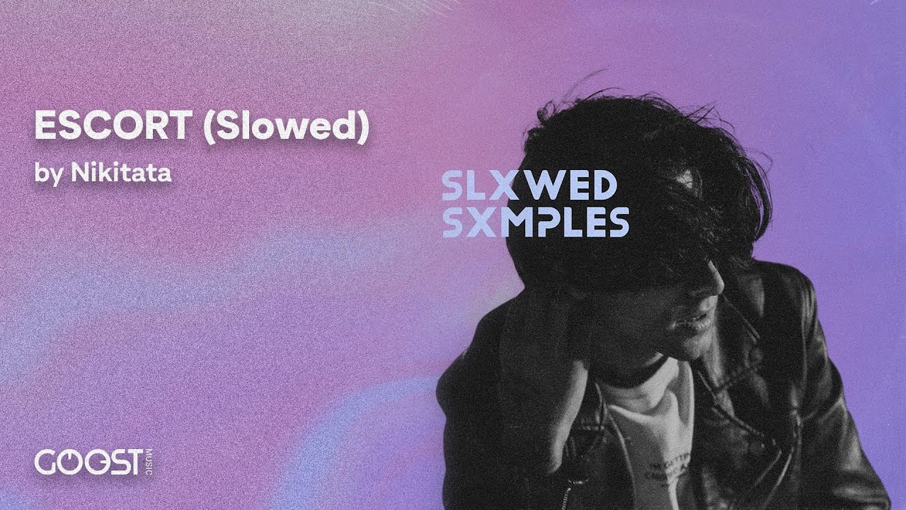 Nikitata, FindMyName - E$CORT (Slowed)