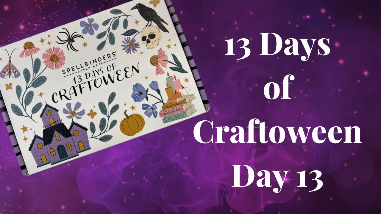 Spellbinders 13 Days of Craftoween -Day 13