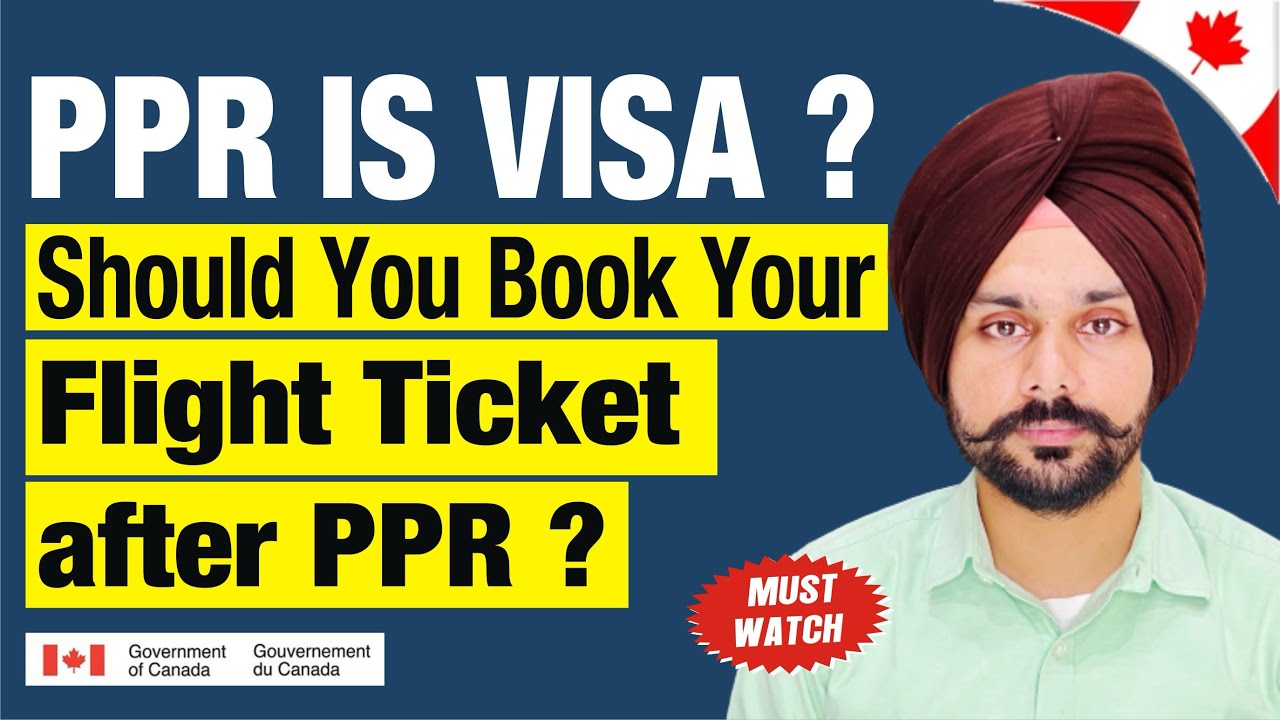 PPR is Visa? | Should You Book Your Flight Ticket after PPR? | Canada Visa Update 2023