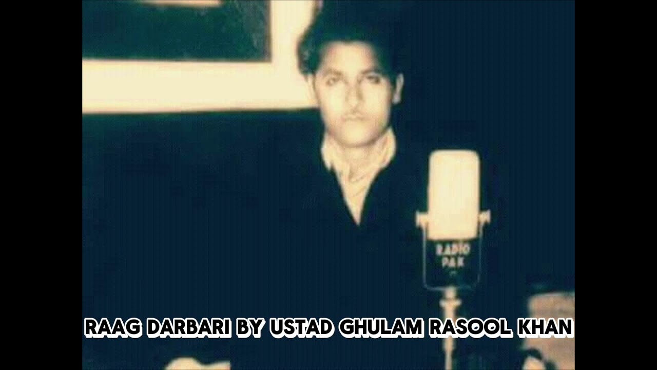 Raag Darbari by Ustad Ghulam Rasool Khaan(Gwalior)