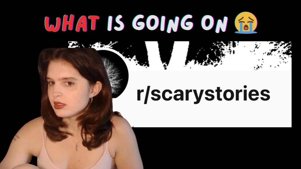 Reading R/ScaryStories Except I Cant Read