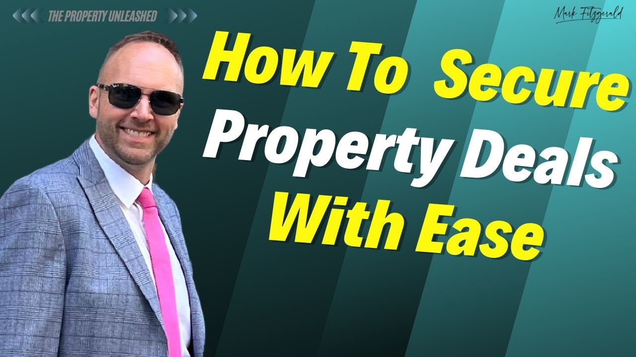 Mastering the Five Steps to Secure Property Deals with Ease | Property Investing
