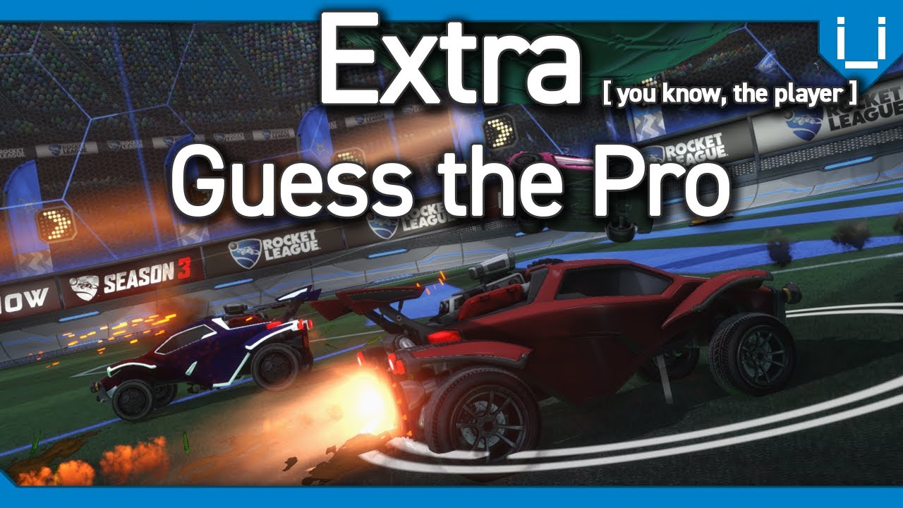 Extra but with scuffed audio | Guess the Pro | RLCSX EU Edition