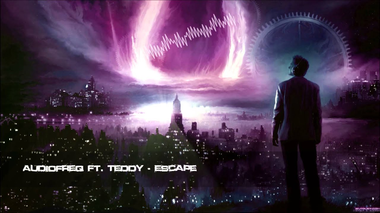 Audiofreq ft. Teddy - Escape [HQ Original]