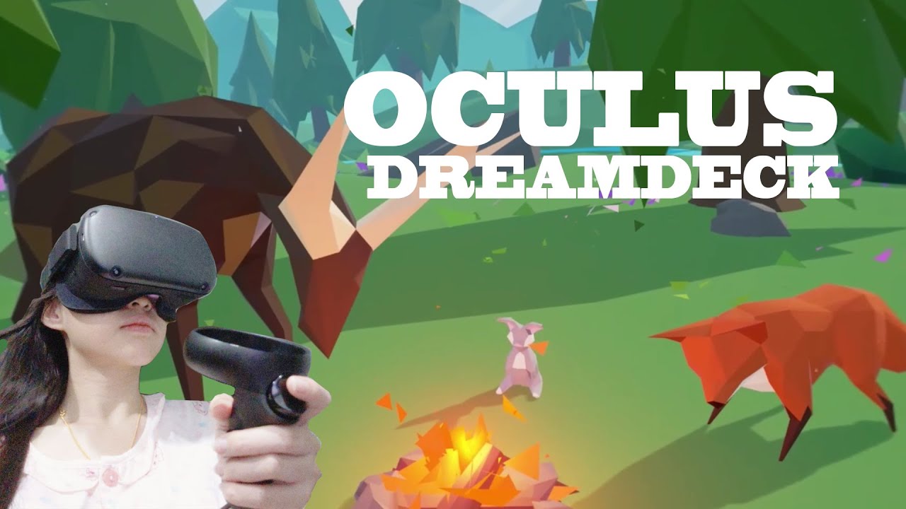 Lets try - Oculus DREAMDECK (no commentary)