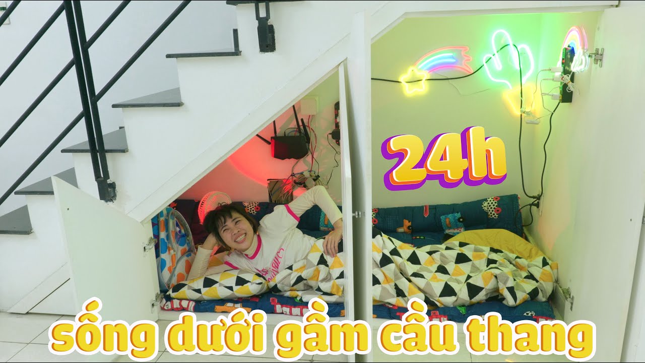 Thử Thách 24h Sống Dưới Gầm Cầu Thang