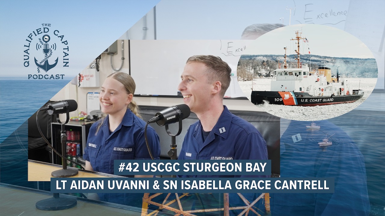 TQC Podcast #42: USCGC Sturgeon Bay LT Aidan Uvanni & SN Isabella Grace Cantrell