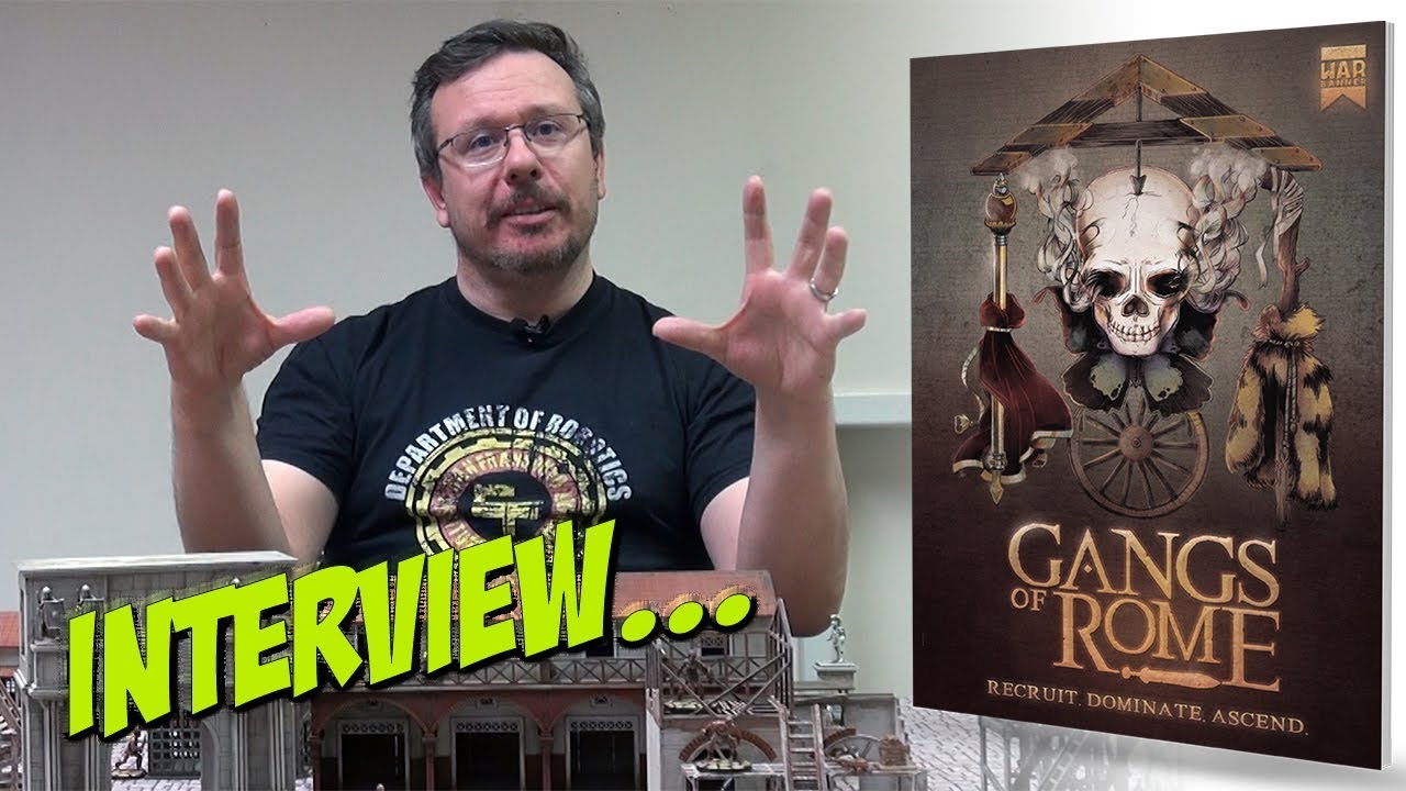 Gangs of Rome | An Interview with Andy Hobday of War Banner