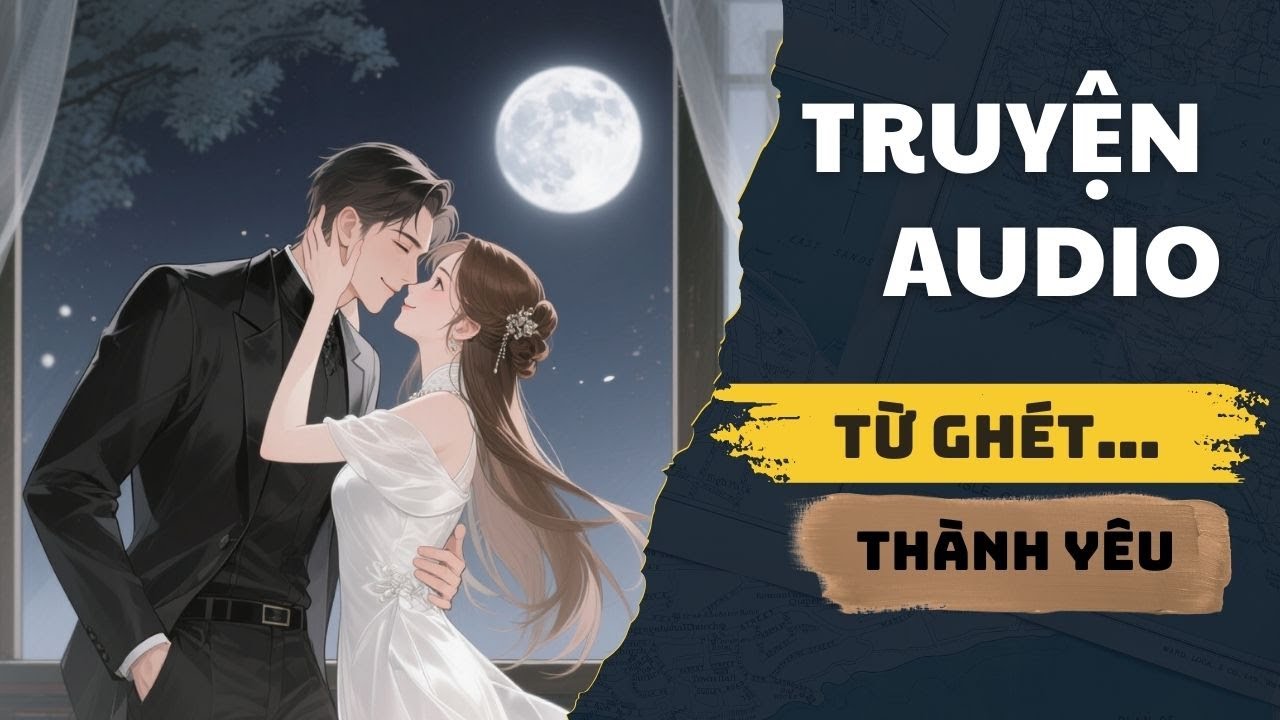 Truyện Audio: THIÊN KHẢI CHI KHU Full