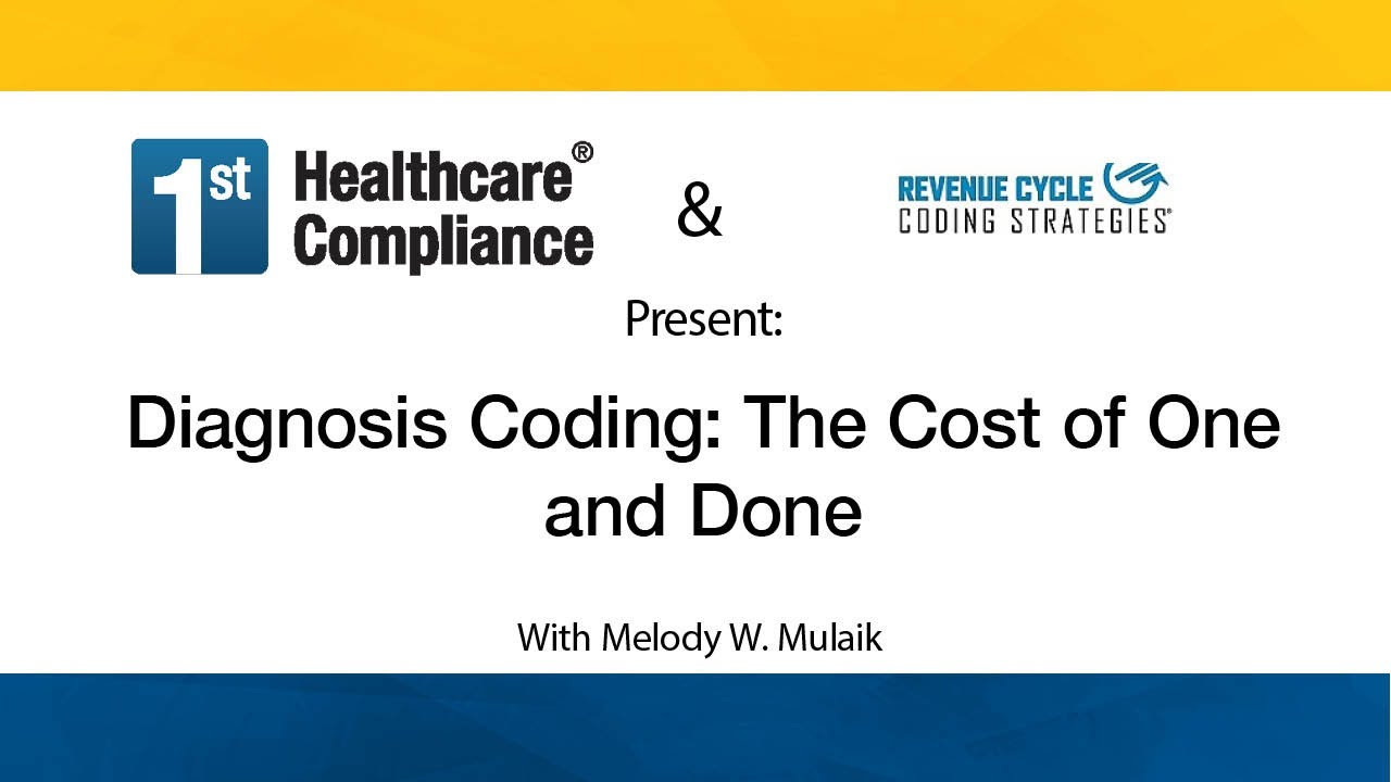 Diagnosis Coding: The Cost of One and Done