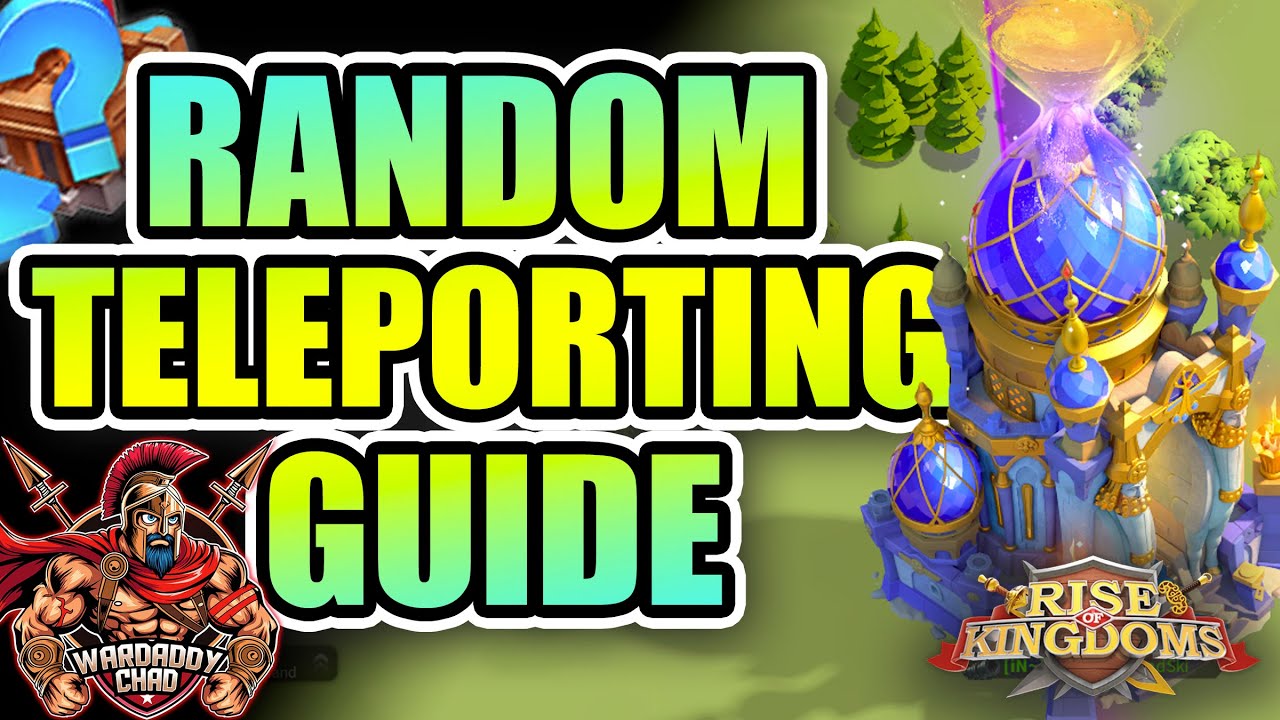 Random Teleporting Guide: Can Anyone Do It? - Rise of Kingdoms