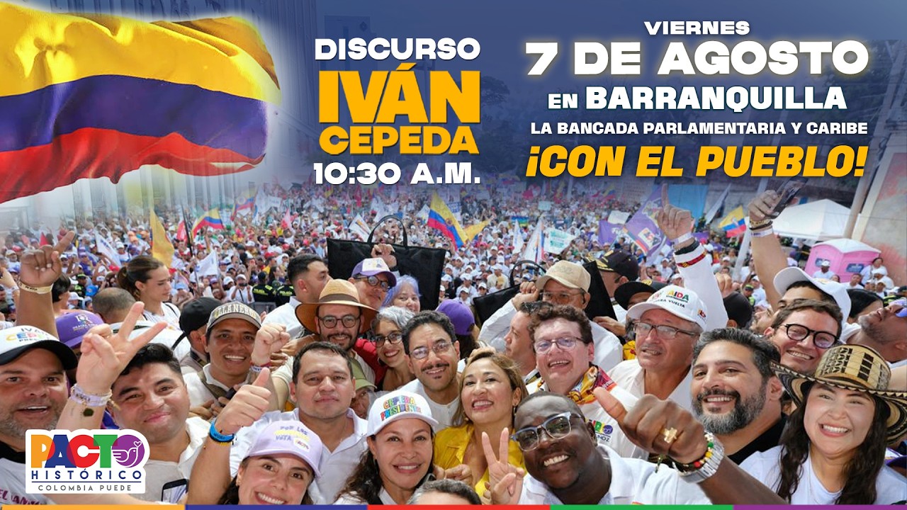 7 DE AGOSTO - DISCURSO DE IV&Aacute;N CEPEDA EN BARRANQUILLA