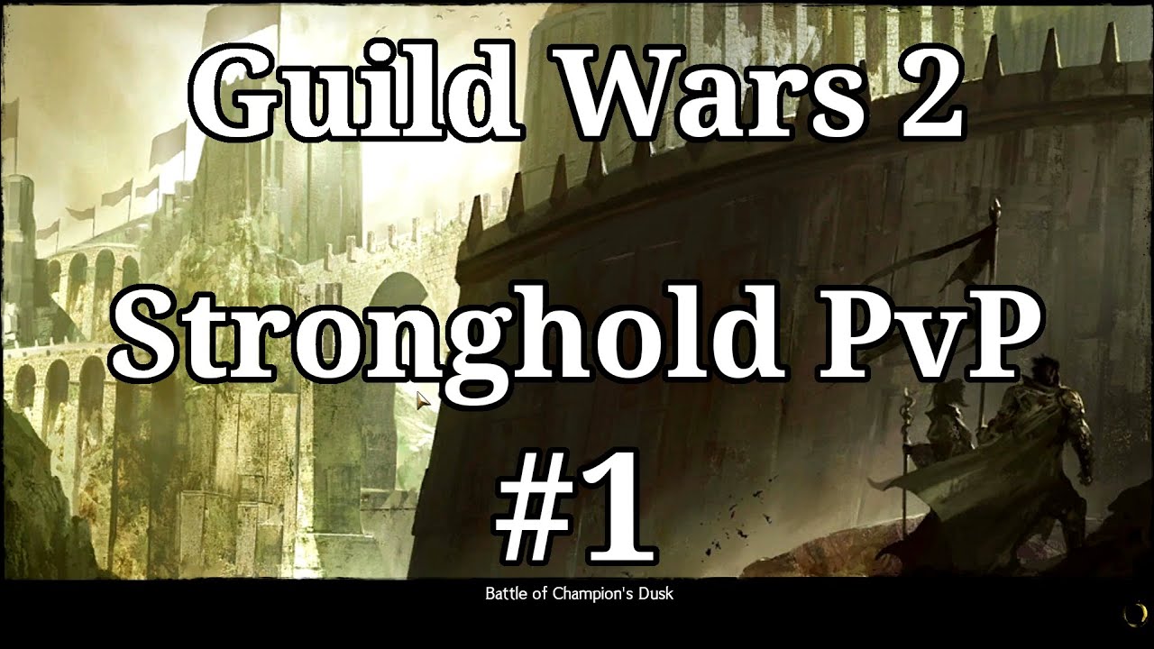 Stronghold PvP Match #1 - Guild Wars 2: Heart of Thorns