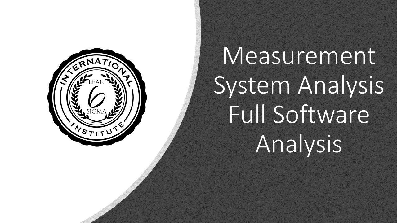 Measurement System Analysis - Full Analysis