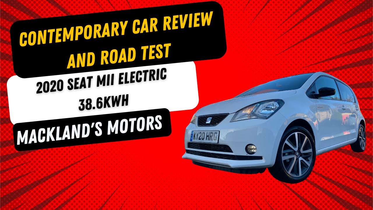 2020 SEAT Mii Electric 38.6Kwh- Contemporary Car Review and Road Test with Mackland's Motors