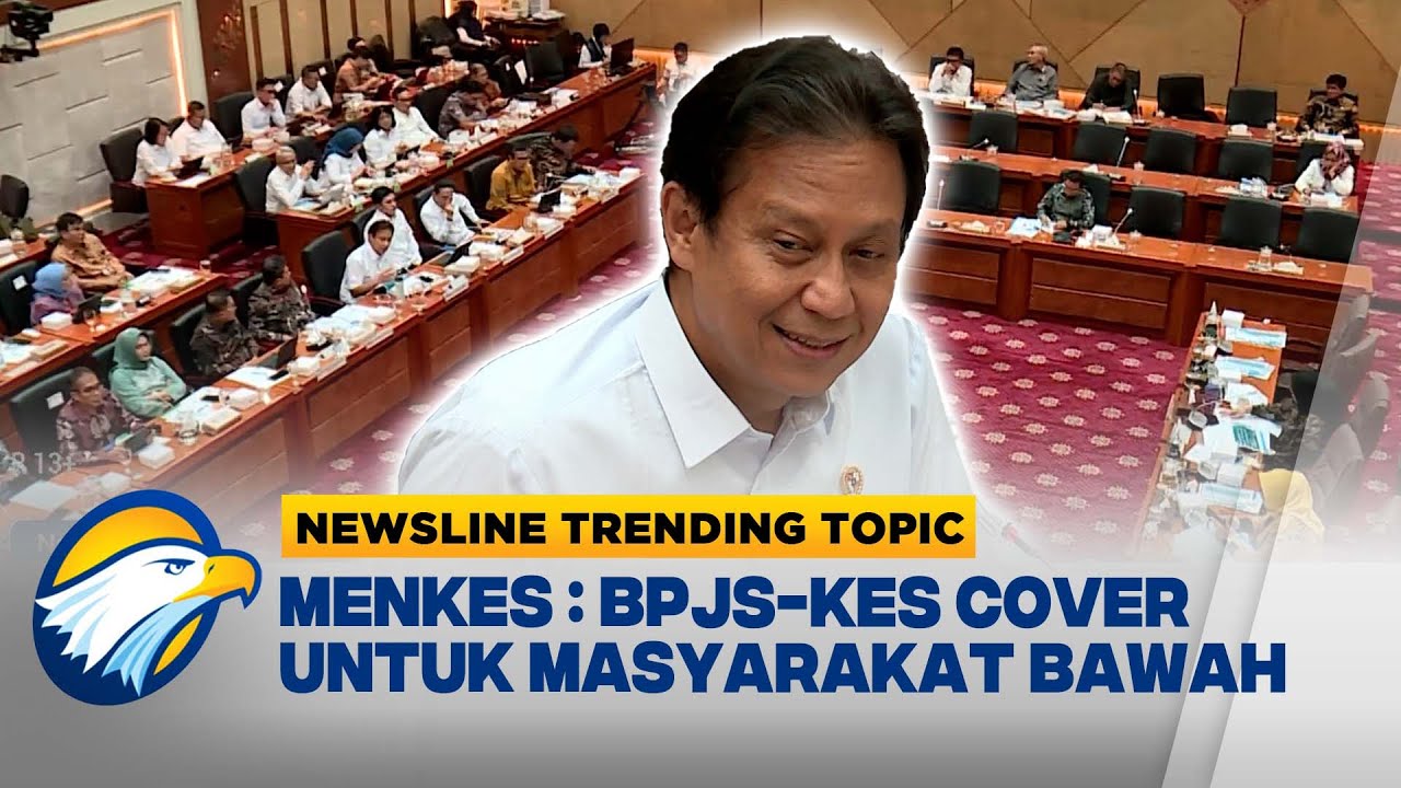 Newsline Trending Topic - Menkes Tanggapi Penanganan BPJS Untuk Masyarakat Bawah