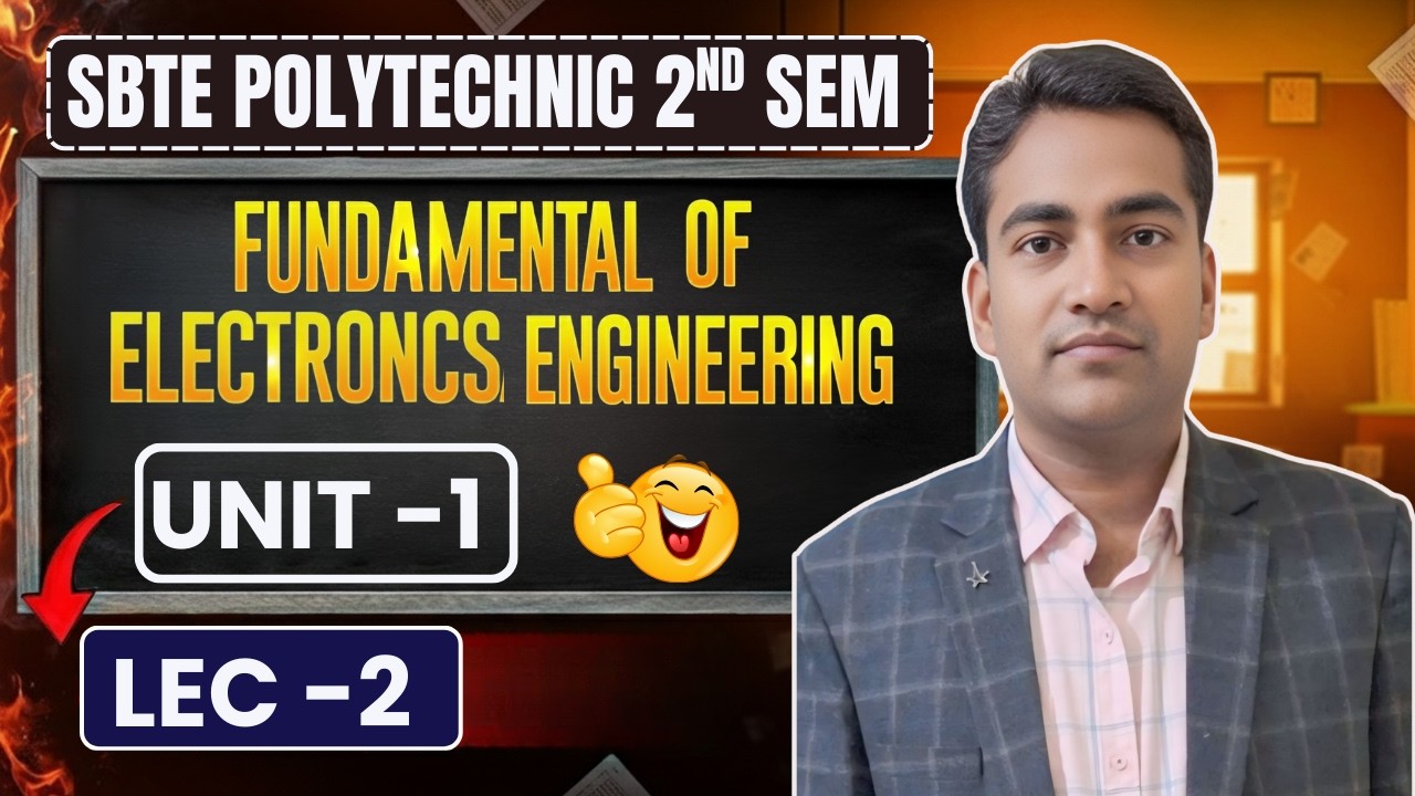 Fundamental Of Electronics Engineering || Unit -1|| lec -2 SBTE Bihar 2nd Sem BY- Sarvesh SIr