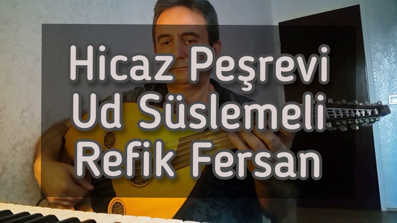 Hicaz Peşrevi - Refik Fersan - Ud Süslemeli | Oğuzhan BOLBOL