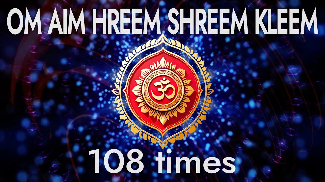OM AIM HREEM SHREEM KLEEM 432Hz 108 Times SERIES Spirituality And Meditation