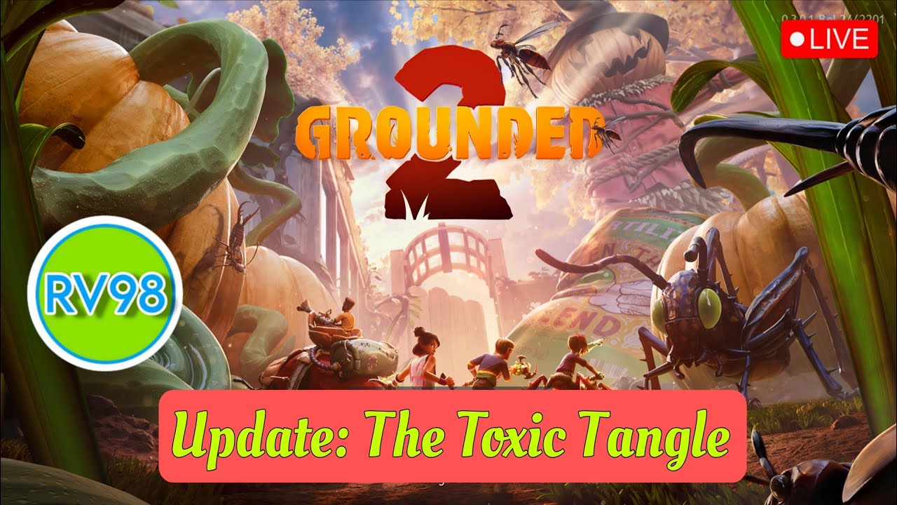 Live#178 🔴Grounded 2: Actualizare: Încurcătura toxică Ep.41