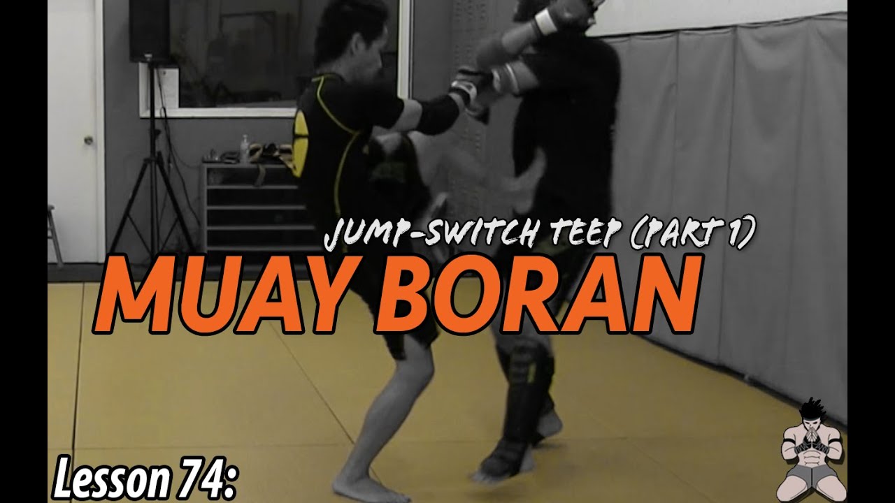 Lesson 74: Muay Boran Jump-Switch Front Kick (part 1)