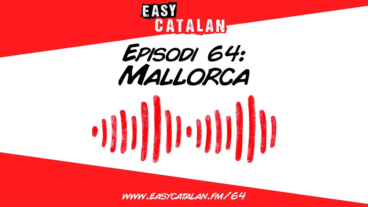 Anem a Mallorca! | Easy Catalan Podcast 64