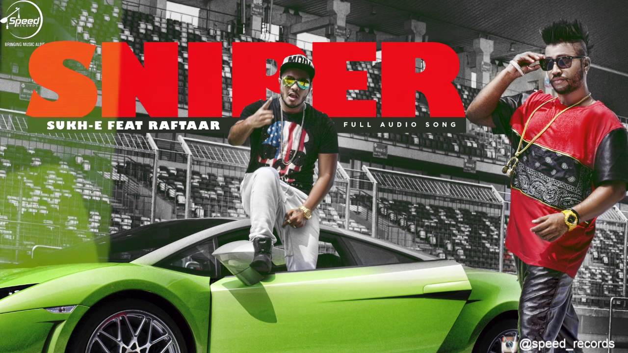 Sniper (Full Audio Song) | Muzical Doctorz Sukhe Feat Raftaar | Punjabi Song | Speed Records