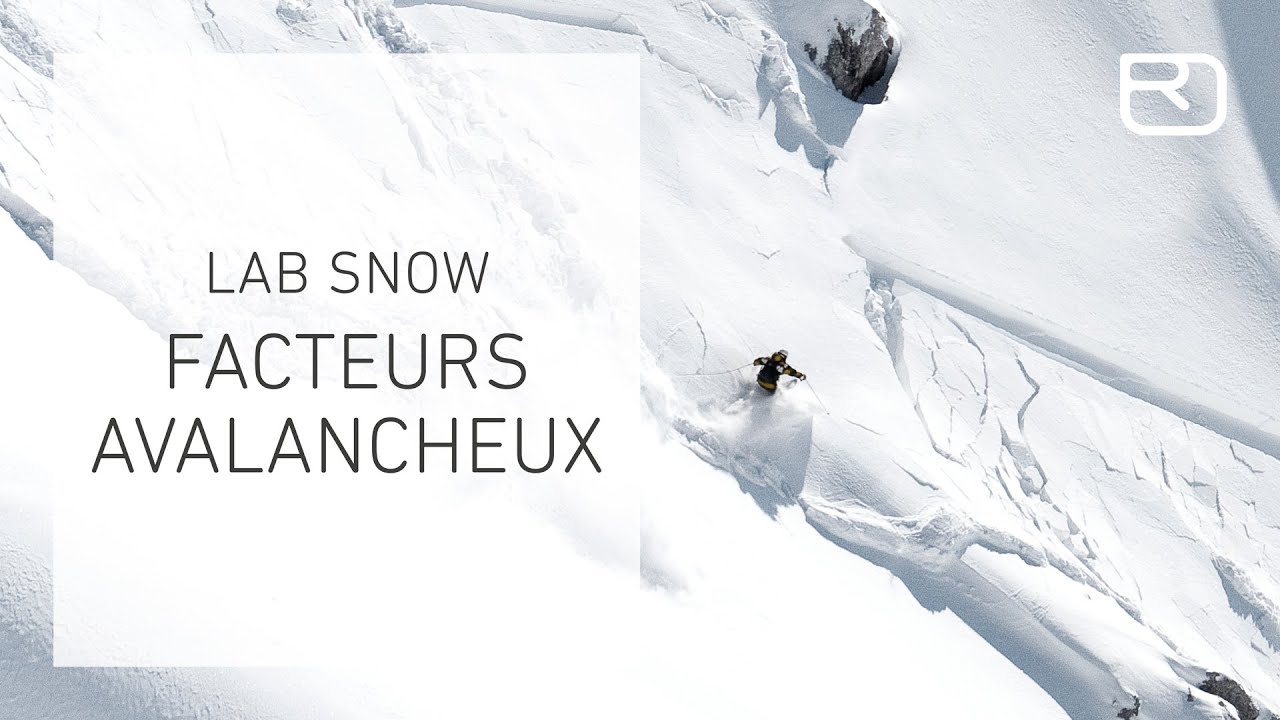 Avalanches : Facteurs avalancheux – Tutoriel (2/17) (Francais) | LAB SNOW