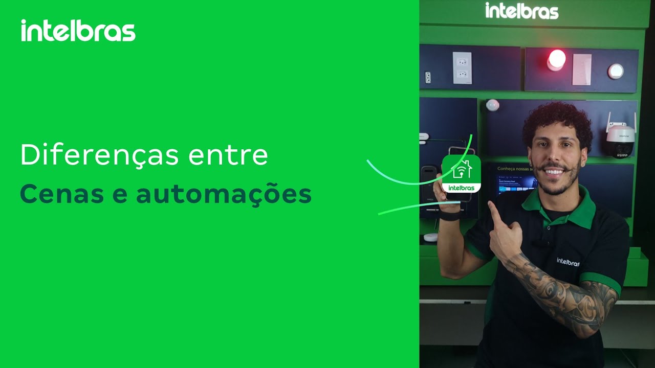 Qual diferença entre cenas e automações? Casa inteligente Intelbras