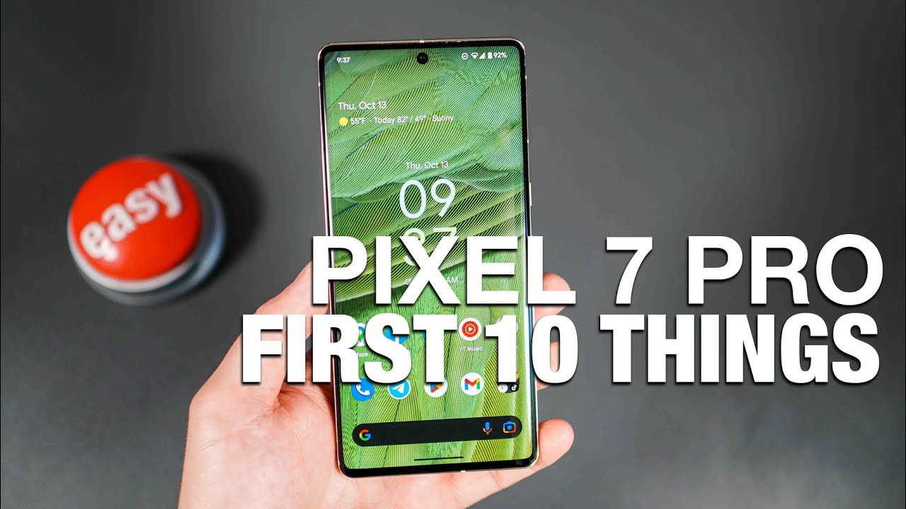 PIXEL 7 PRO: Первые 10 дел!