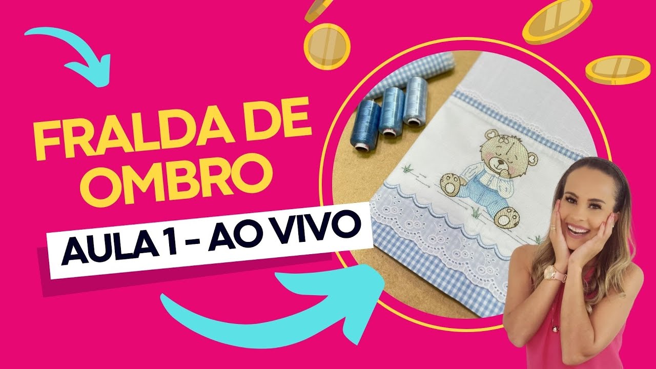 (Aula 1 - AO VIVO) FRALDA DE OMBRO | Passo a passo enxoval de bebê para iniciantes, faça e venda!