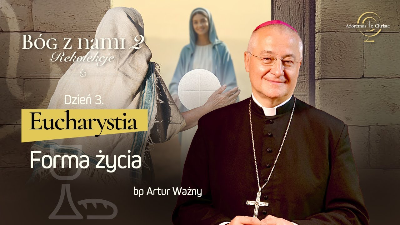 BÓG Z NAMI 2 | Dzień 03 | Eucharystia 3/3 (bp Artur Ważny)