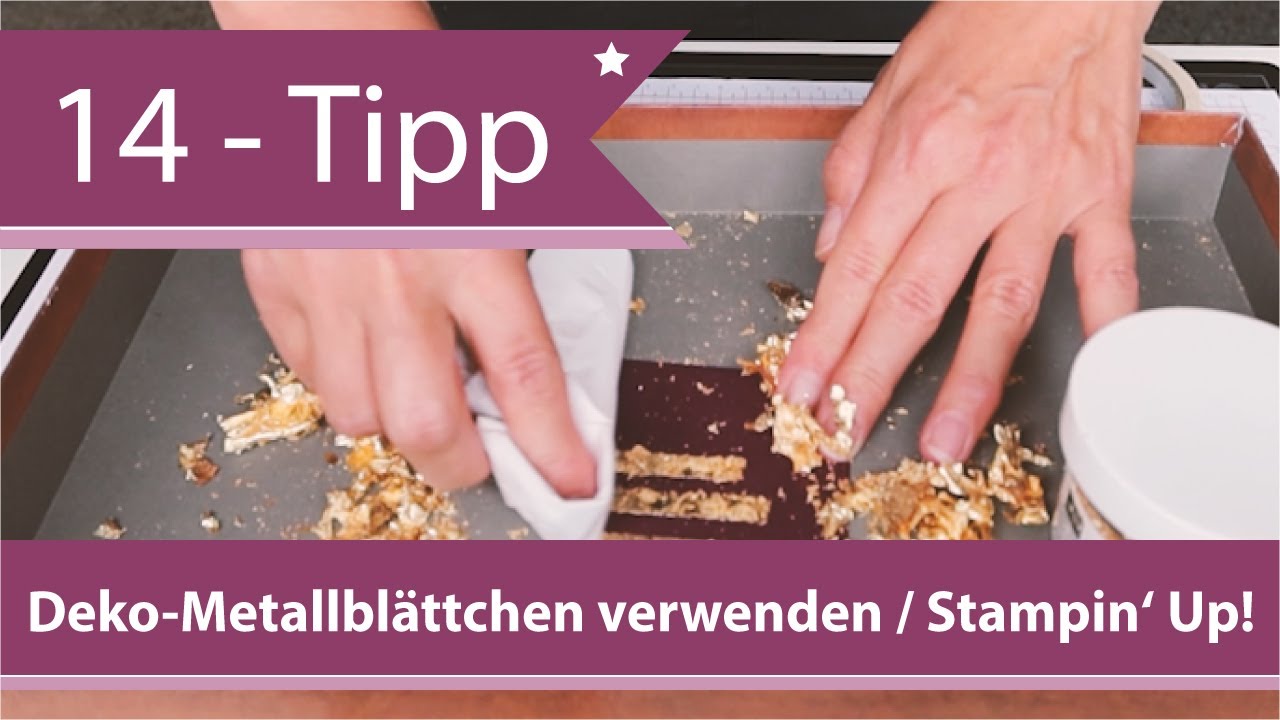 14 - Tipps/Tricks von Andrea Herrfurth – Deko-Metallblättchen in Gold verwenden / Stampin‘ Up!