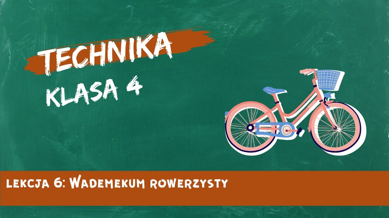 Technika 4 lekcja 06 - Wademekum rowerzysty