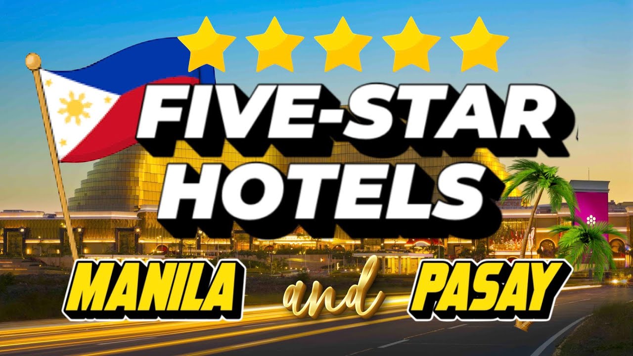 Five Star Hotels in Manila and Pasay City Philippines | Staycation | Hotels