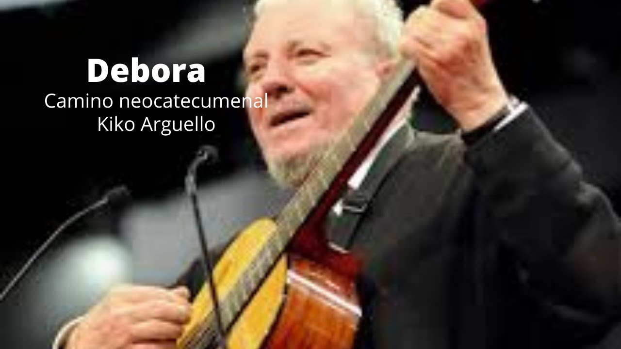 Debora camino neocatecumenal | Kiko Arguello