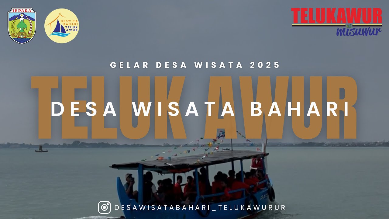 DESA WISATA BAHARI TELUK AWUR | KAB. JEPARA | JAWA TENGAH | GELAR DESA WISATA JAWA TENGAH 2025