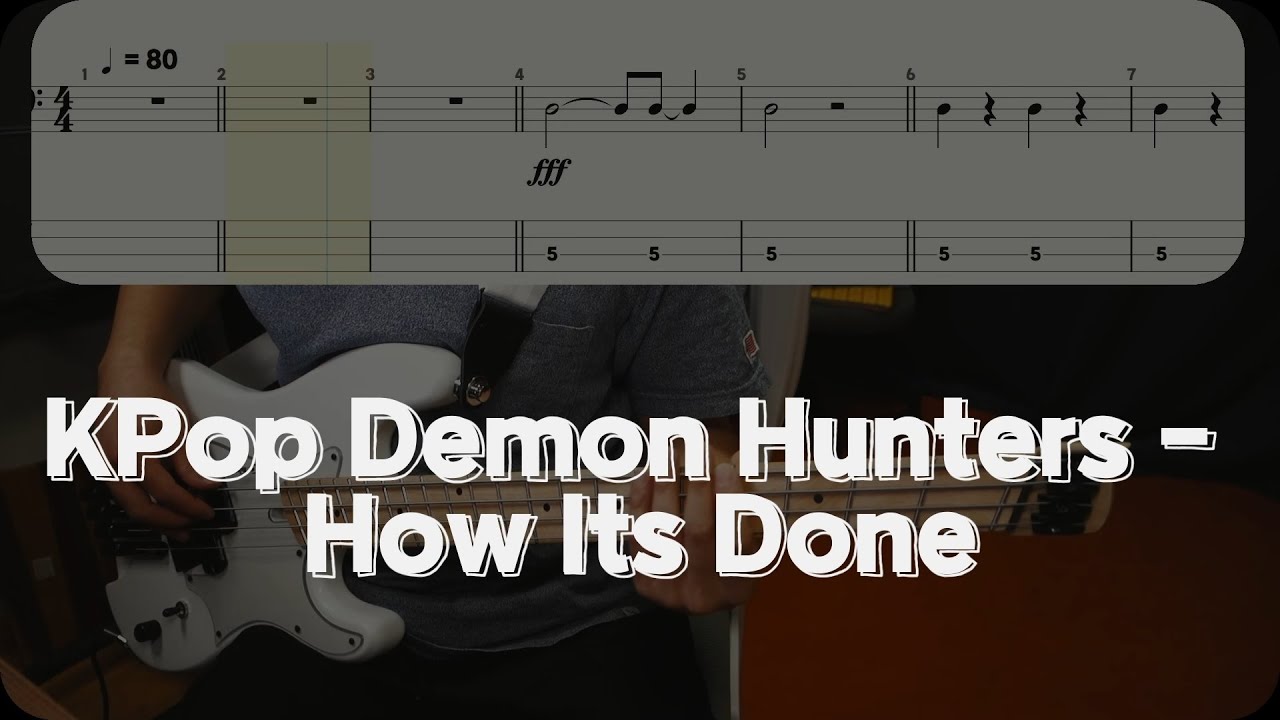 KPop Demon Hunters - How Its Done [베이스 악보] (Bass Tab)