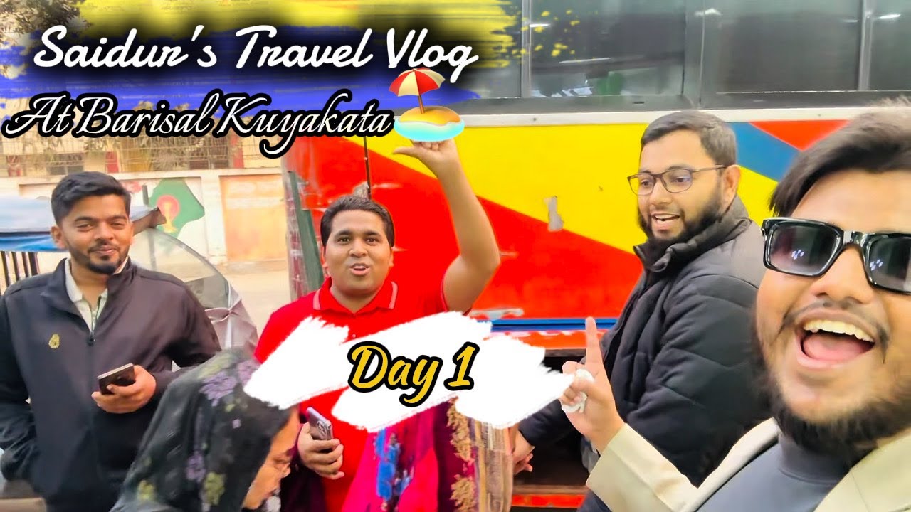 Saidurs Travel vlog At Barisal Kuyakata Day 1 hope Guys you all enjoyed this dont miss the last seen