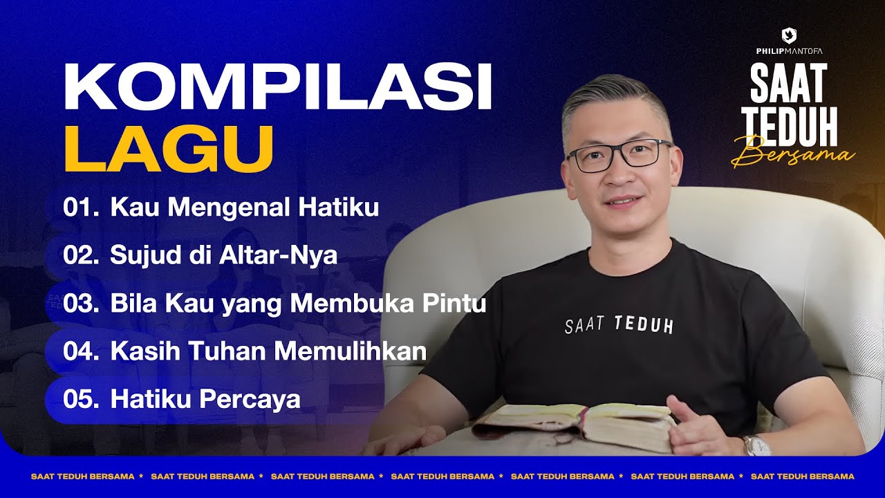 Kompilasi Lagu Saat Teduh Bersama - Episode 158 (Official Philip Mantofa)