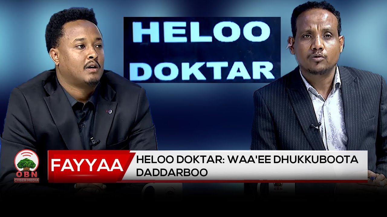 Heloo Doktar:Waa'ee Dhukkuboota Daddarboo