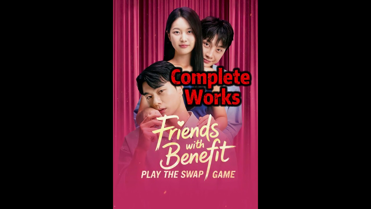 Friends with Benefits Play the Swap Game Complete Collection #shorts  #shortplay  #funny  #goodshort