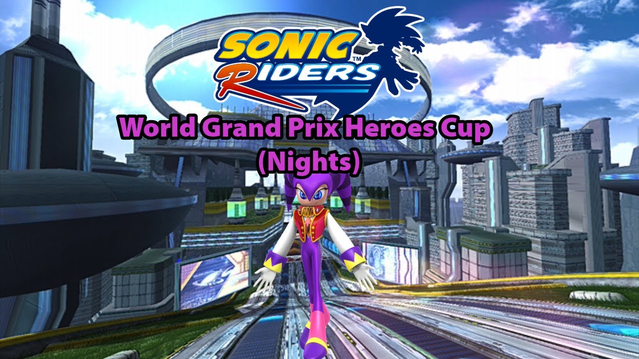 Sonic Riders - World Grand Prix Heroes Cup (Nights)