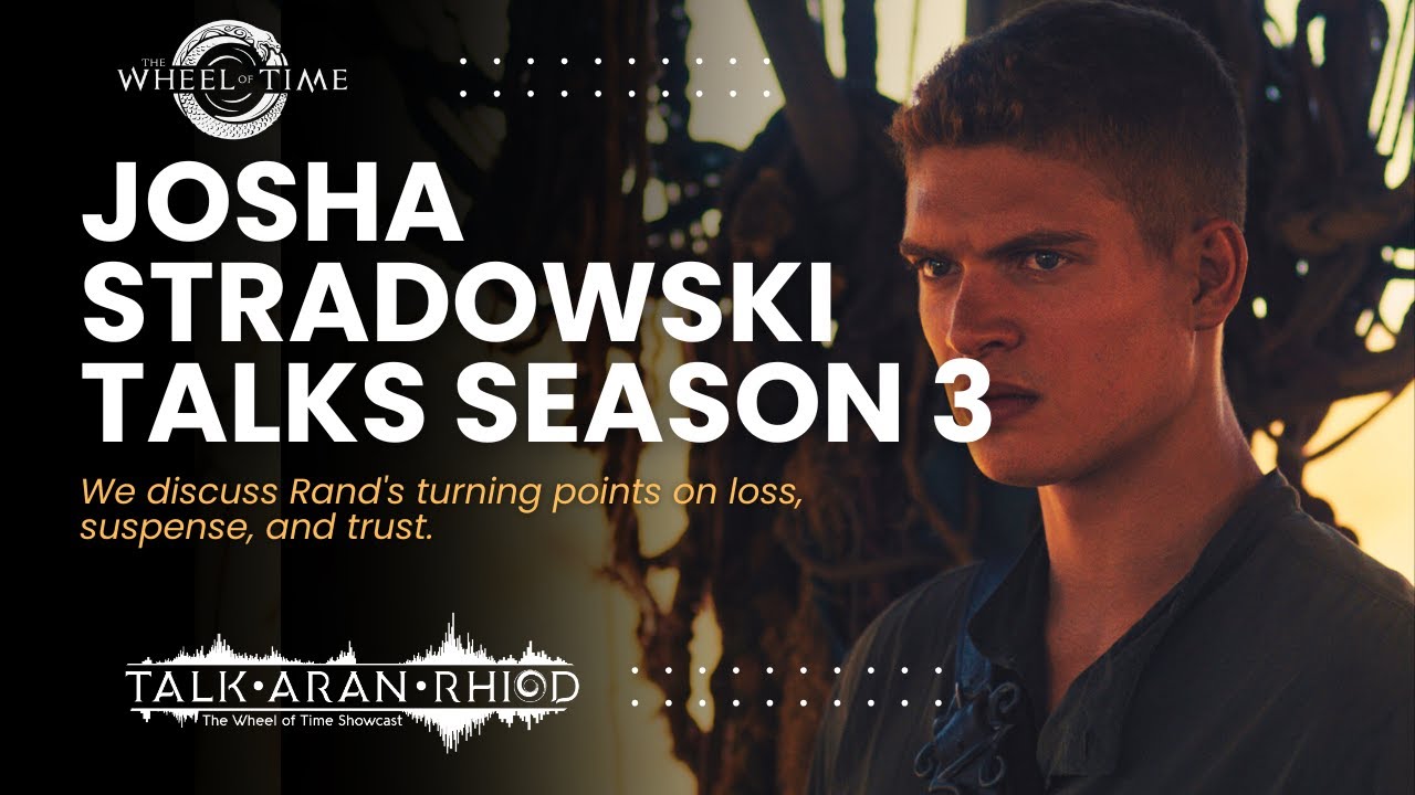Josha Stradowski Talks The Wheel of Time S3