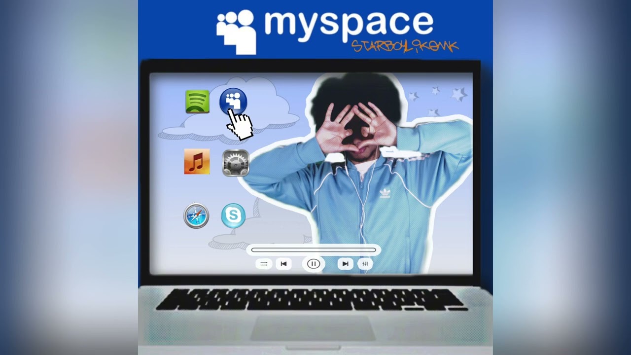 MySpace - starboylikemk