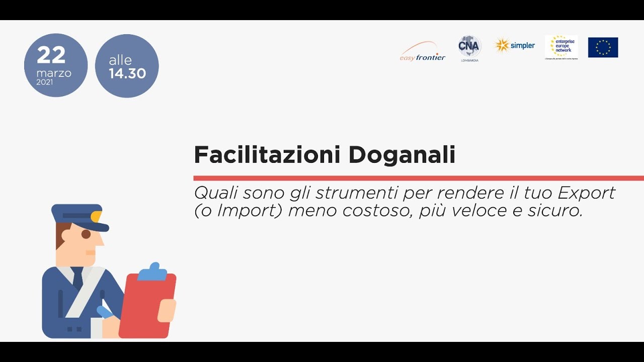 Facilitazioni Doganali: gli strumenti per rendere il tuo Export meno costoso, più veloce e sicuro