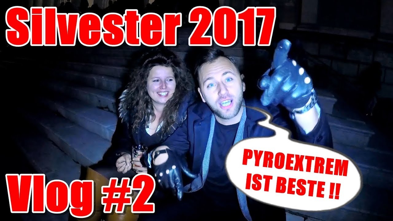 PYROEXTREM ist BESTE :D Silvester 2017 Vlog #2 | PyroExtrem