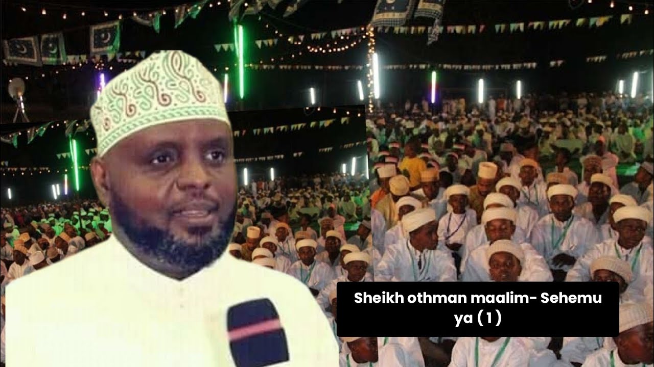 JE KUSOMA  MAULID NI BIDAH AU NIREHMA -SHEIKH OTHMAN MAALIM-SEHEMU 01