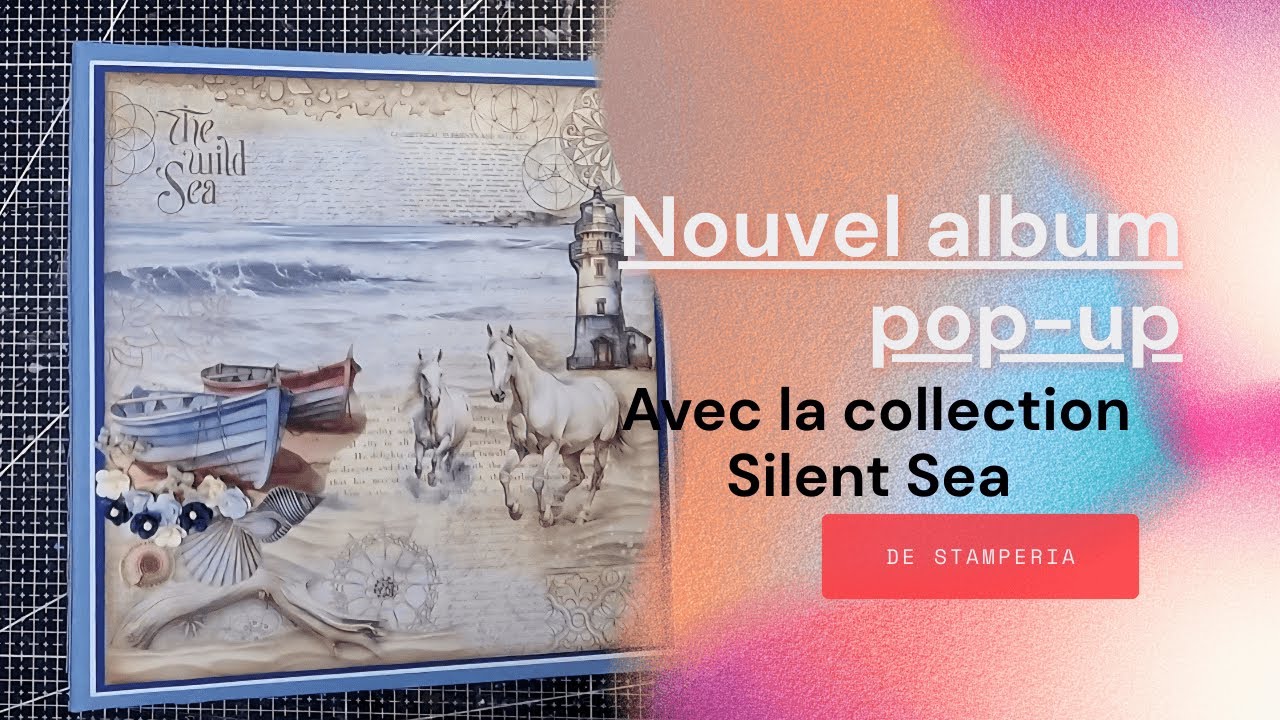 Tuto album pop-up #stamperia : Présentation