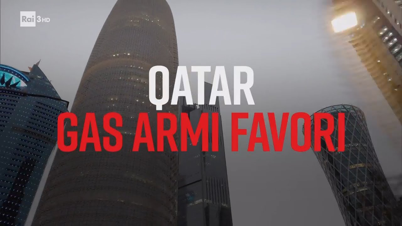 Qatar: gas, armi e favori - PresaDiretta 27/02/2023